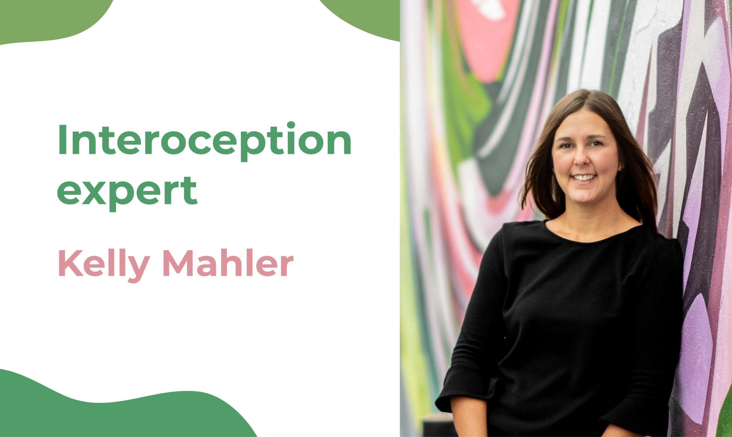 Interoception: 4 things we learnt from interoception expert Kelly Mahler